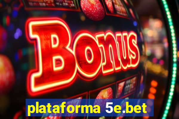 plataforma 5e.bet